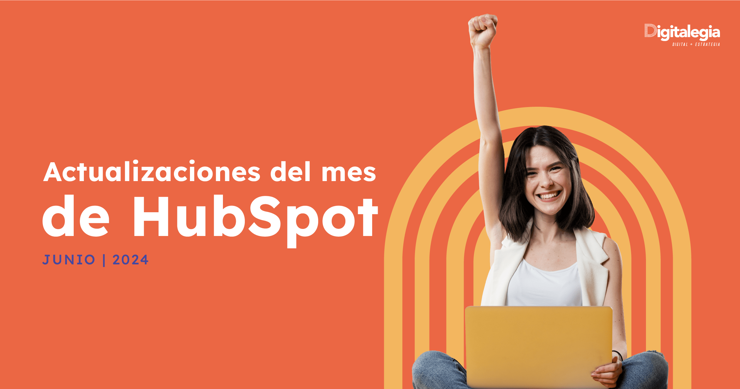 Actualizaciones de HubSpot - Junio 2024