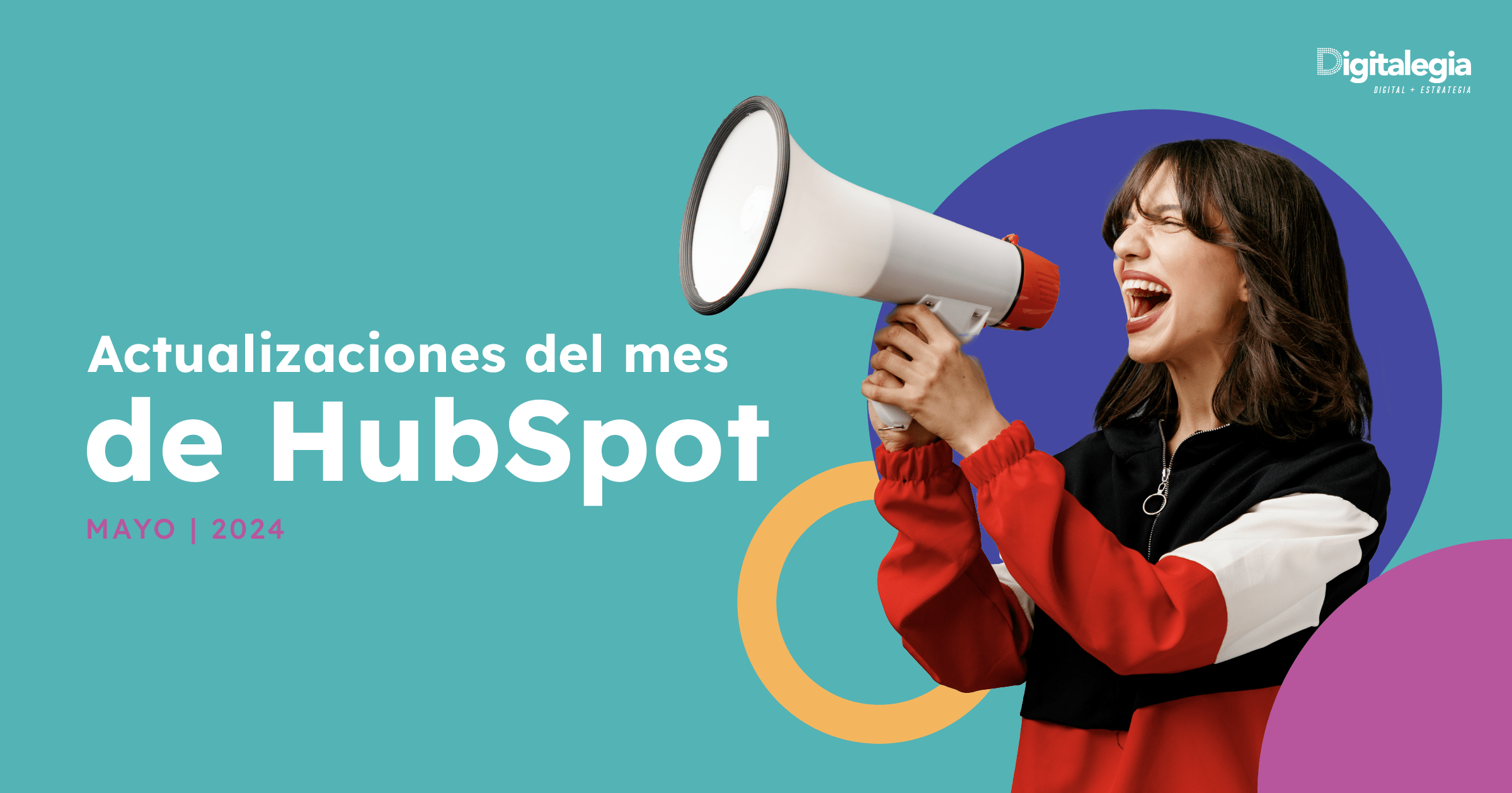 Actualizaciones de HubSpot - Mayo 2024