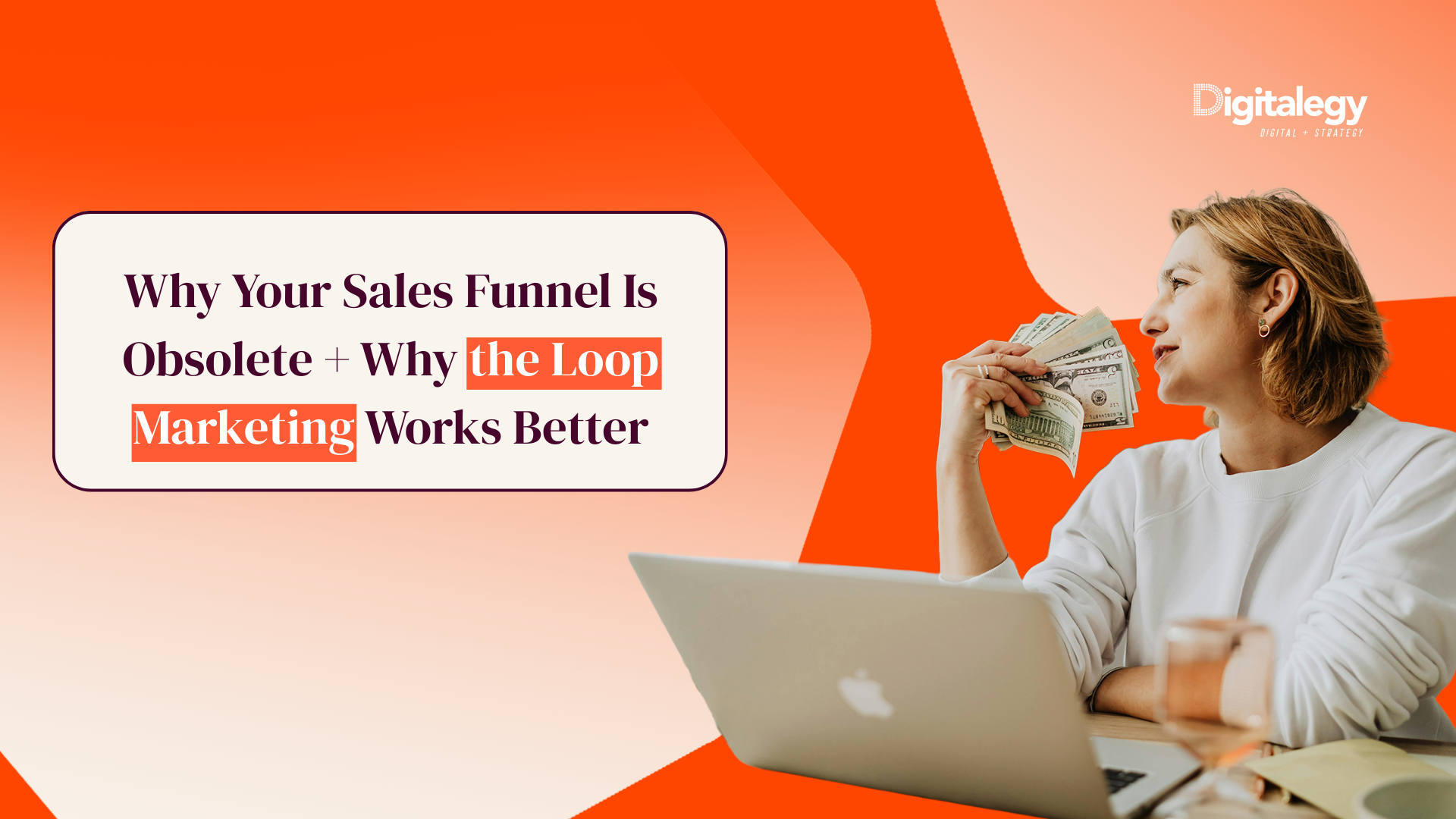 Why Your Sales Funnel Is Obsolete + Why the Loop Marketing Works