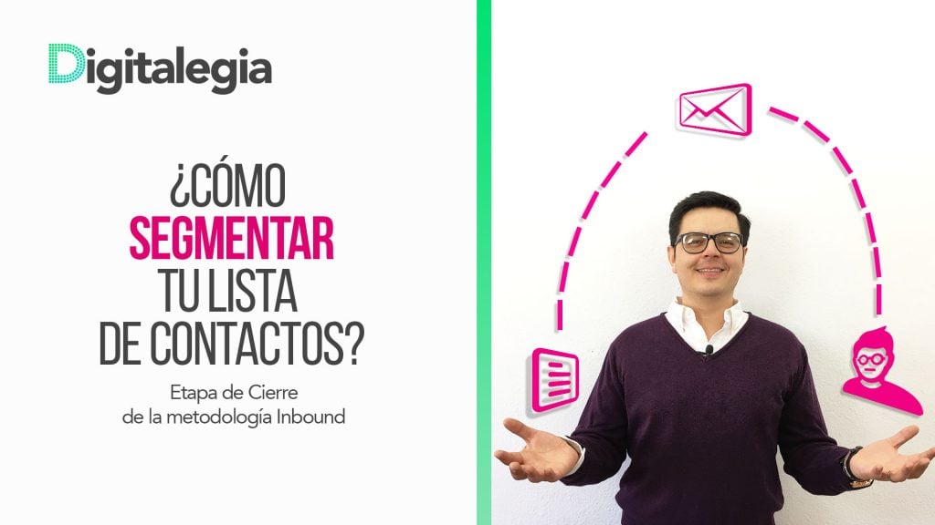 [VIDEO] ¿CÓMO SEGMENTAR TU LISTA DE CONTACTOS? MEJORES PRÁCTICAS DE EMAIL MARKETING