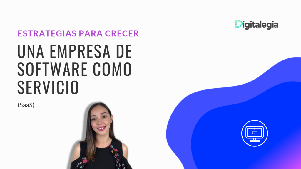 [VIDEO] ESTRATEGIAS PARA CRECER UNA EMPRESA DE SOFTWARE COMO SERVICIO (SaaS)