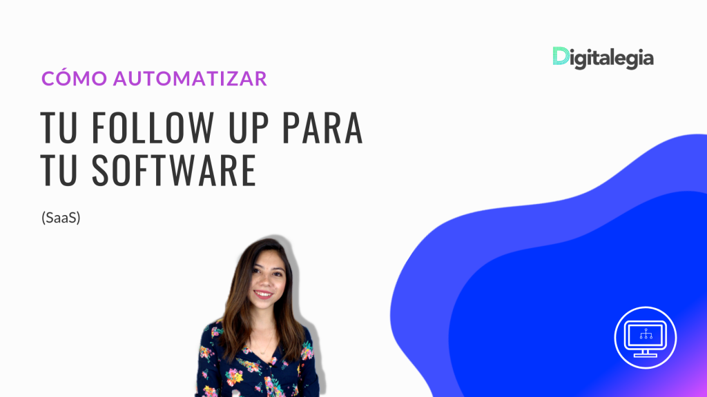 [VIDEO] CÓMO AUTOMATIZAR TU FOLLOW UP PARA TU SAAS