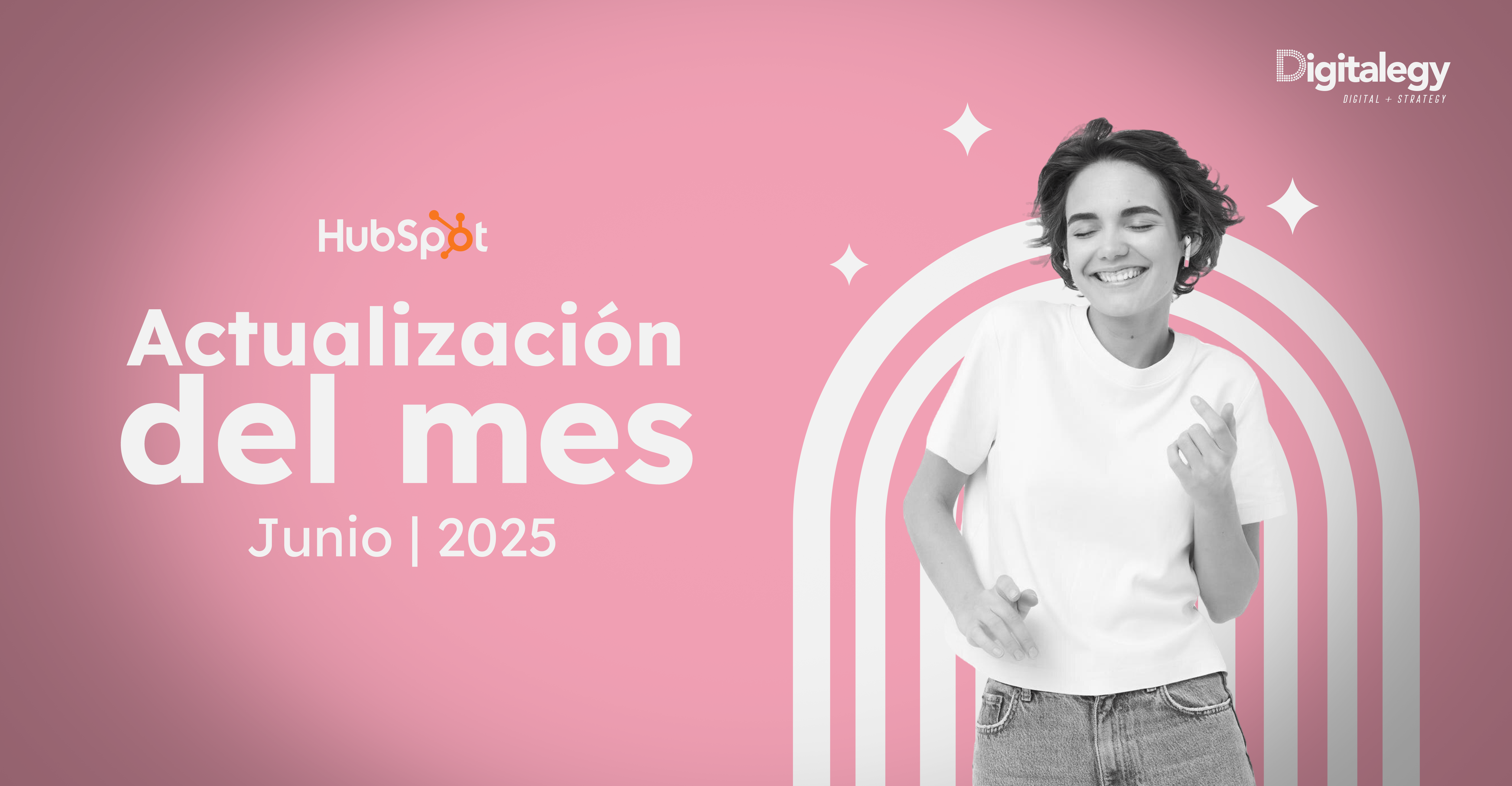 Resumen exclusivo de las actualizaciones de Junio en HubSpot