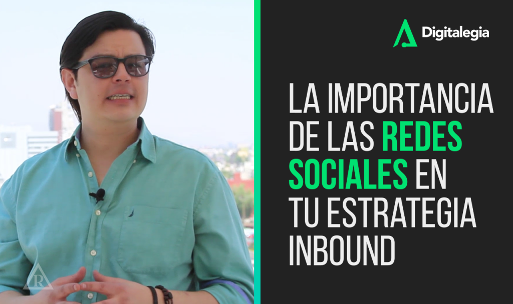 [VIDEO] LA IMPORTANCIA DEL USO DE LAS REDES SOCIALES EN TU ESTRATEGIA DE INBOUND MARKETING