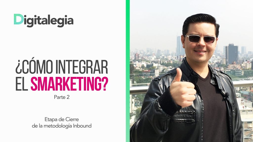 [VIDEO] ¿CÓMO INTEGRAR EL SMARKETING? PARTE 2